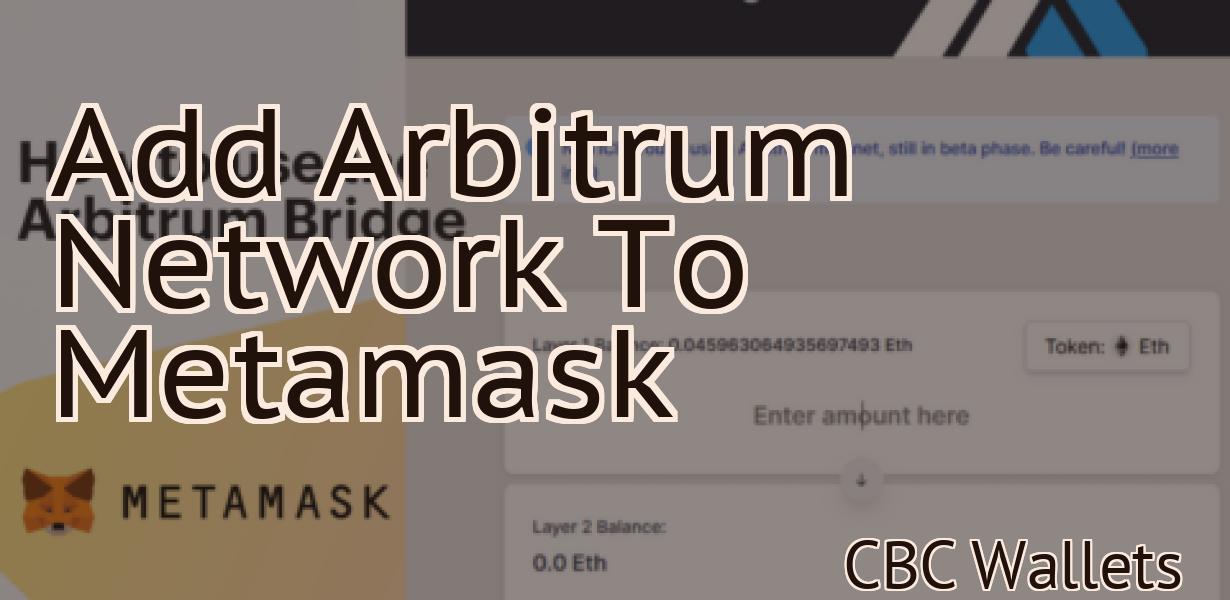 Add Arbitrum Network To Metamask