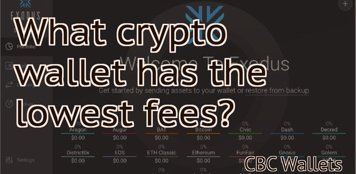 What crypto wallet has the lowest fees?