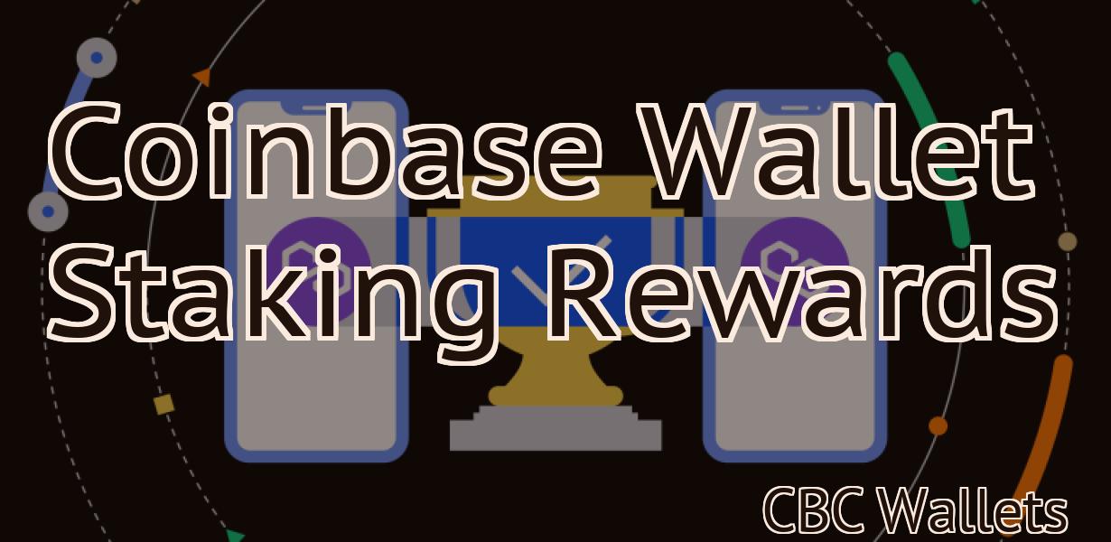 Coinbase Wallet Staking Rewards