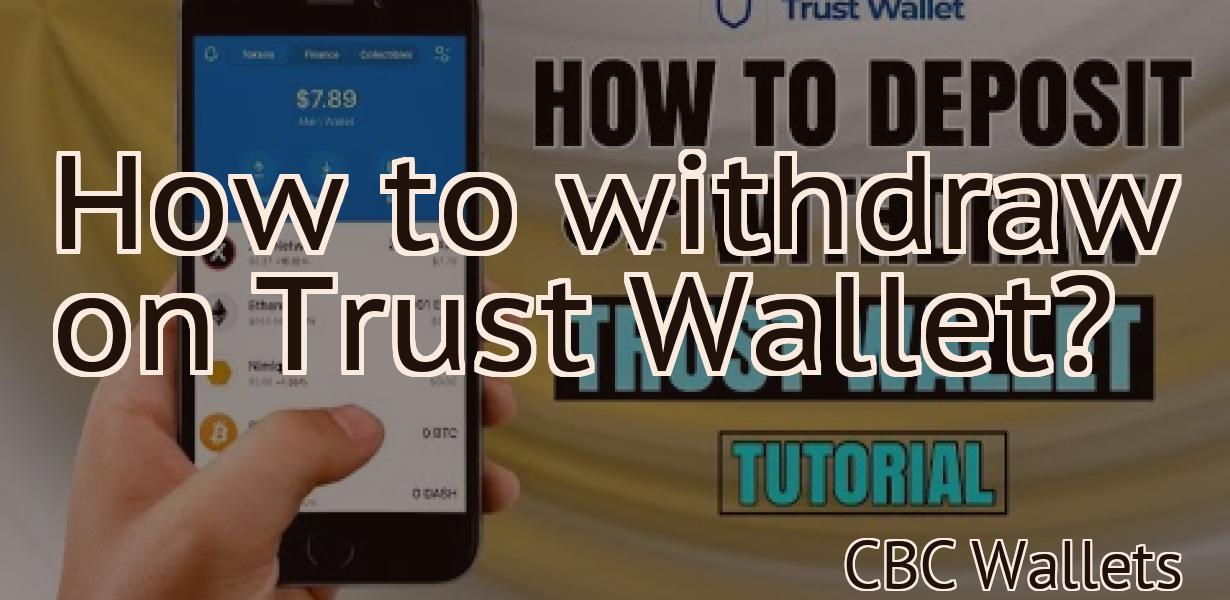 How to withdraw on Trust Wallet?