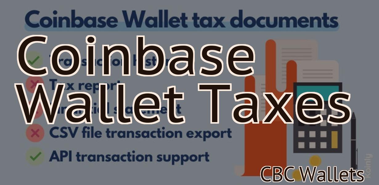 Coinbase Wallet Taxes