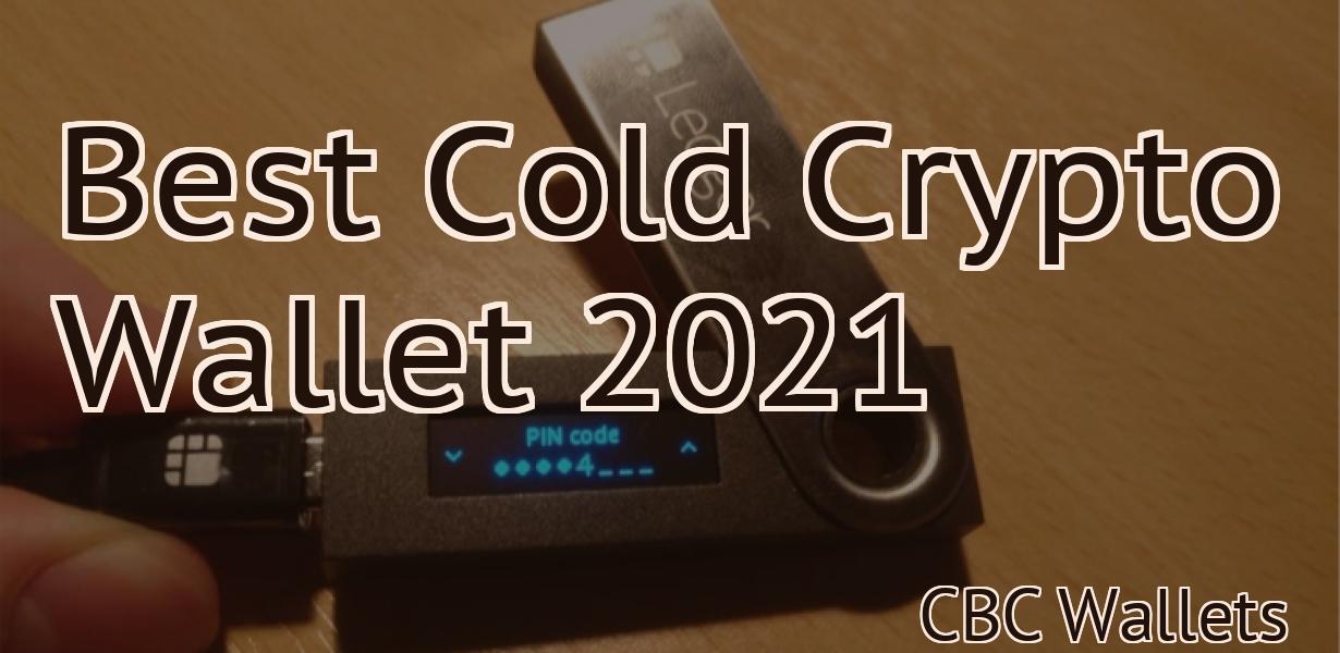 Best Cold Crypto Wallet 2021