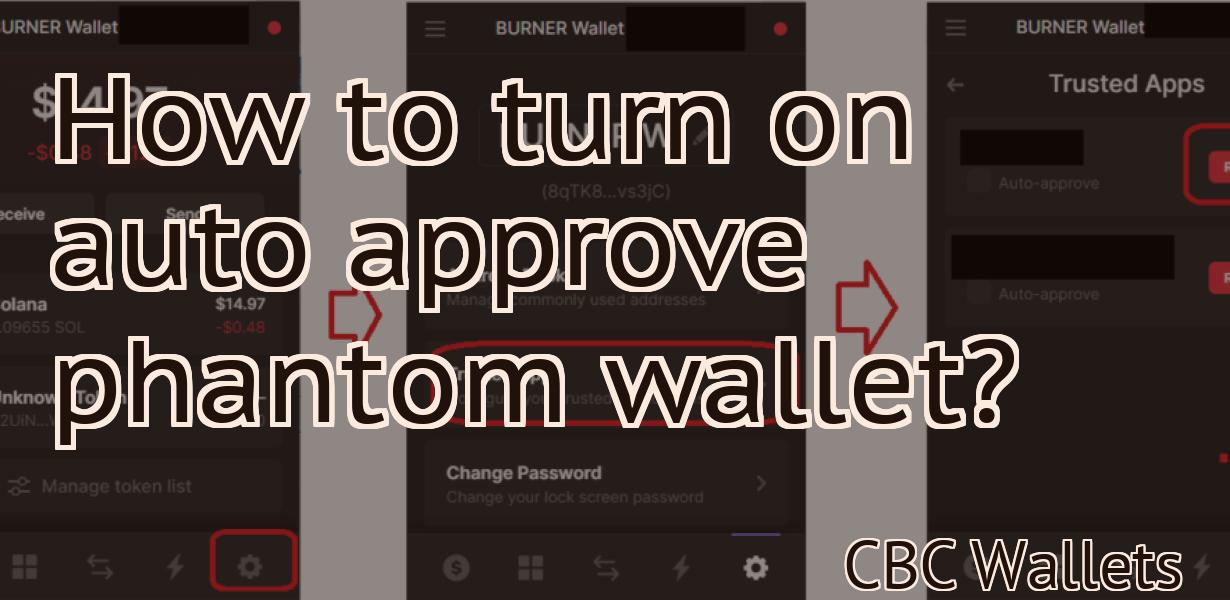 How to turn on auto approve phantom wallet?