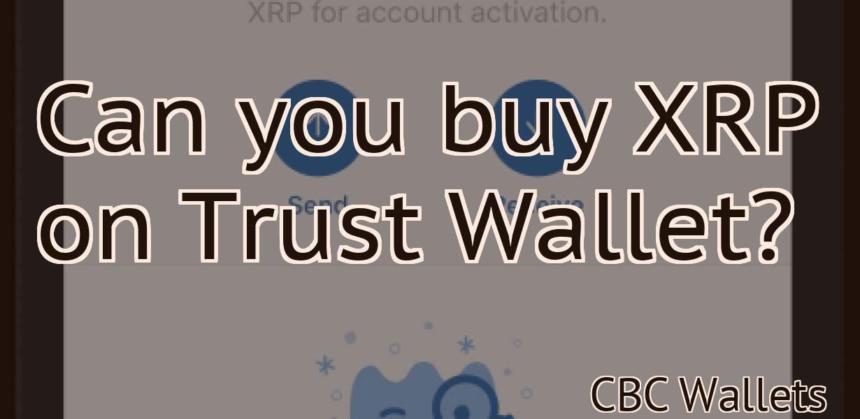 Can you buy XRP on Trust Wallet?