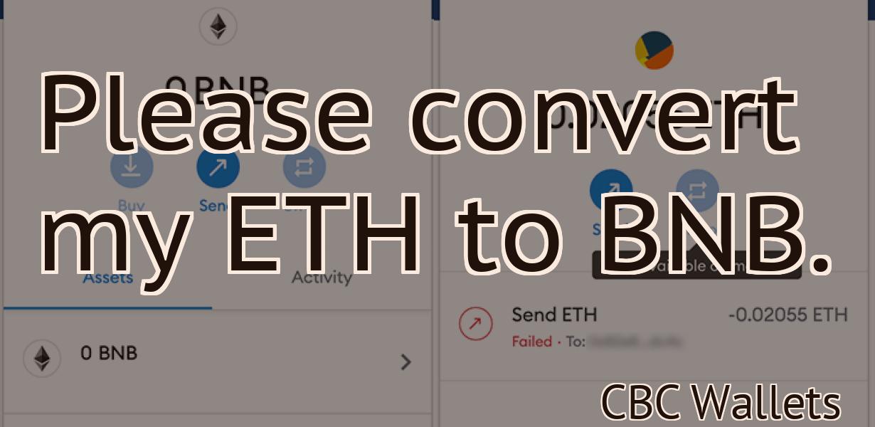 Please convert my ETH to BNB.