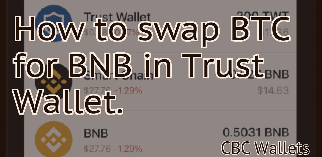 How to swap BTC for BNB in Trust Wallet.