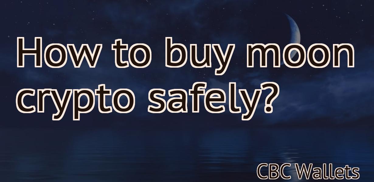 How to buy moon crypto safely?