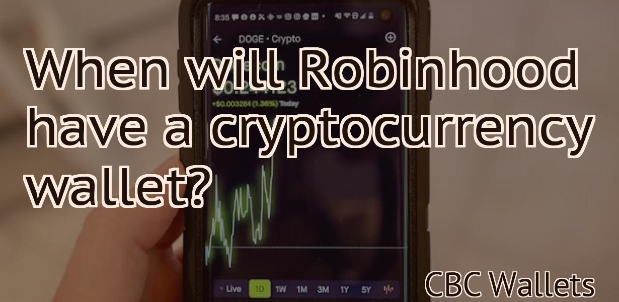 When will Robinhood have a cryptocurrency wallet?