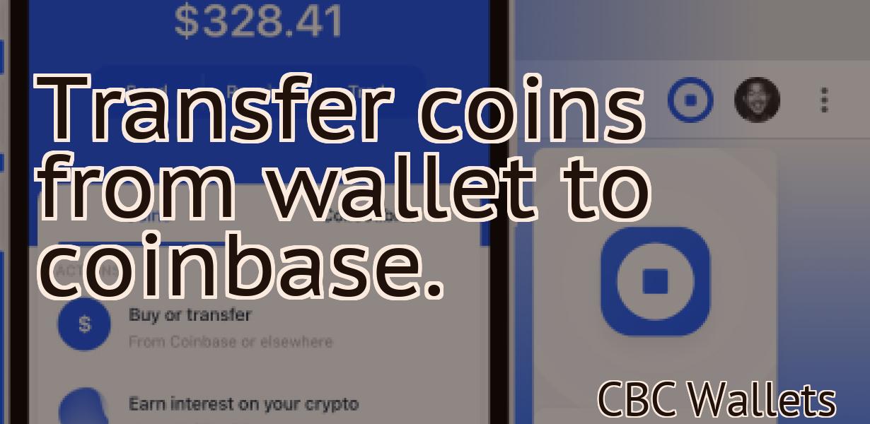 Transfer coins from wallet to coinbase.