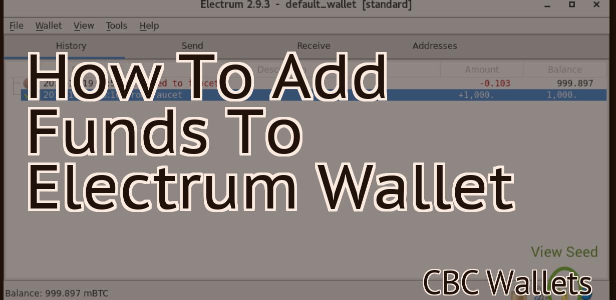 How To Add Funds To Electrum Wallet