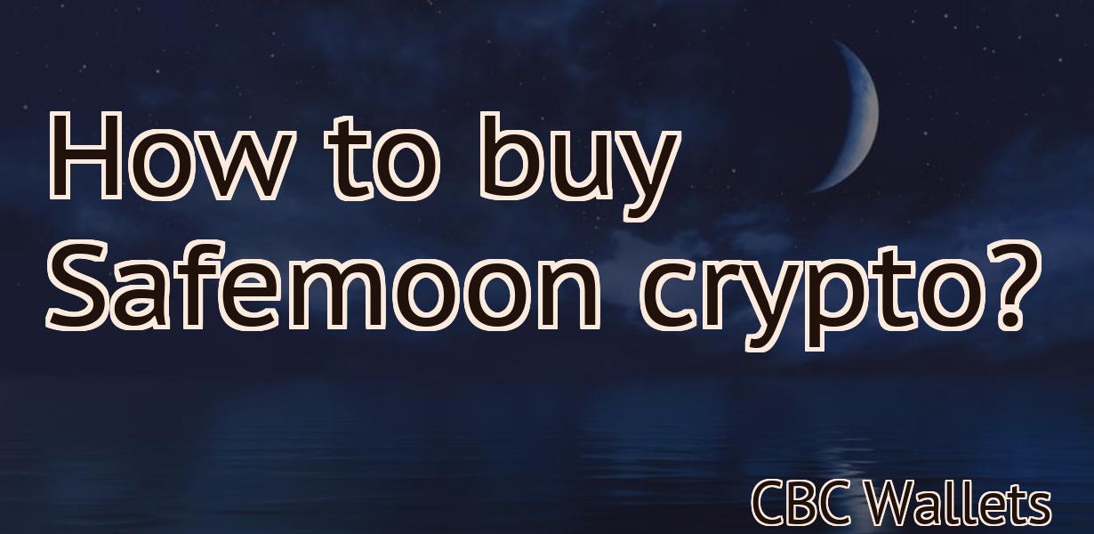 How to buy Safemoon crypto?