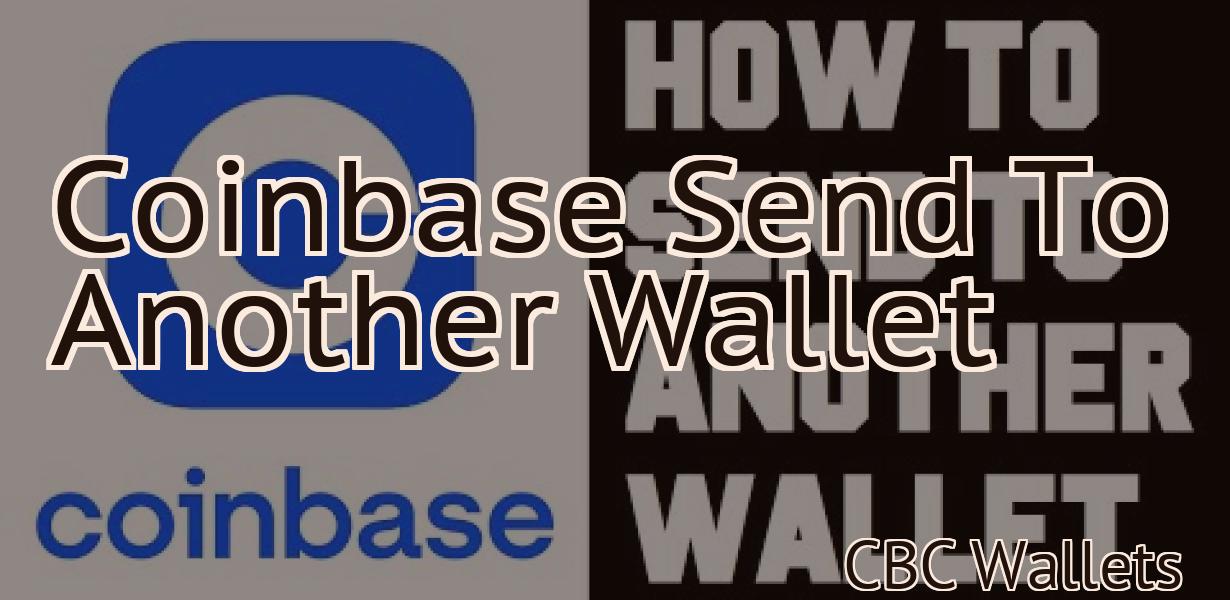 Coinbase Send To Another Wallet