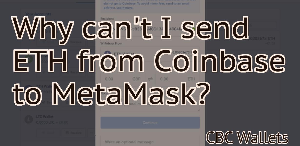Why can't I send ETH from Coinbase to MetaMask?
