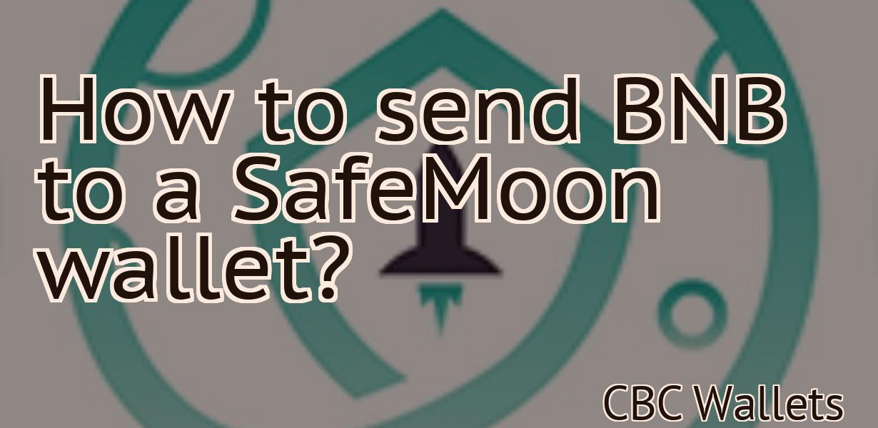 How to send BNB to a SafeMoon wallet?