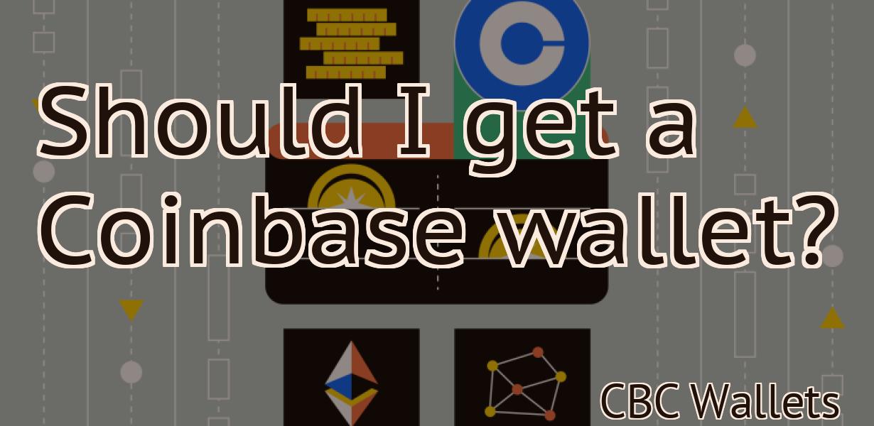 Should I get a Coinbase wallet?