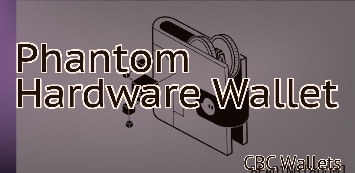 Phantom Hardware Wallet