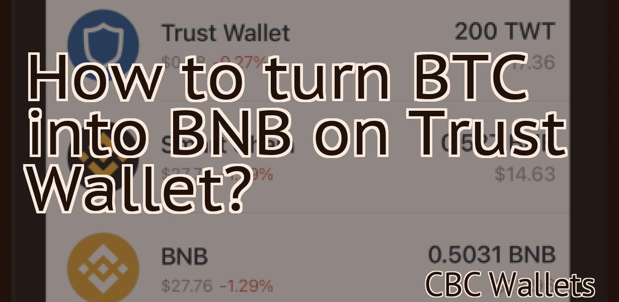 How to turn BTC into BNB on Trust Wallet?