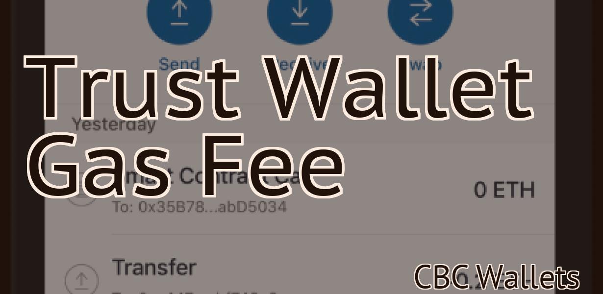 Trust Wallet Gas Fee