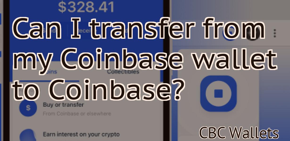 Can I transfer from my Coinbase wallet to Coinbase?