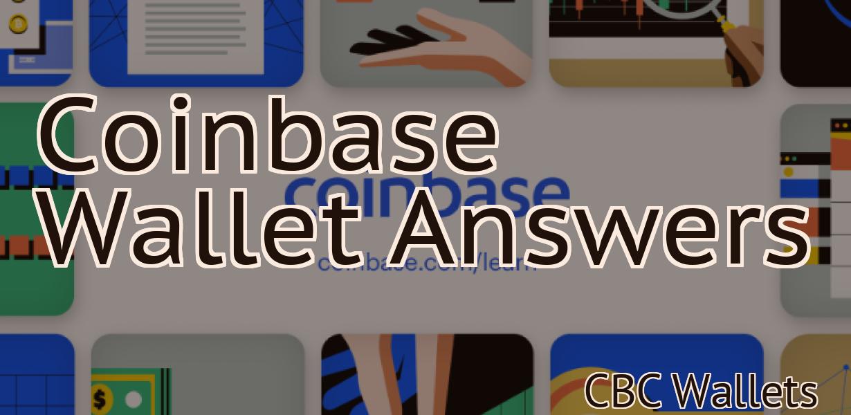 Coinbase Wallet Answers