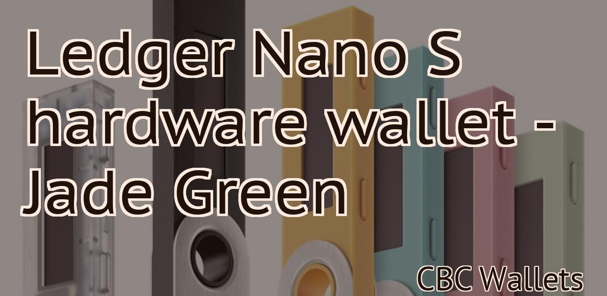 Ledger Nano S hardware wallet - Jade Green