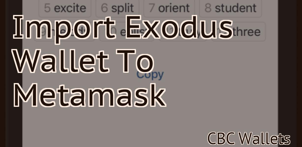 Import Exodus Wallet To Metamask