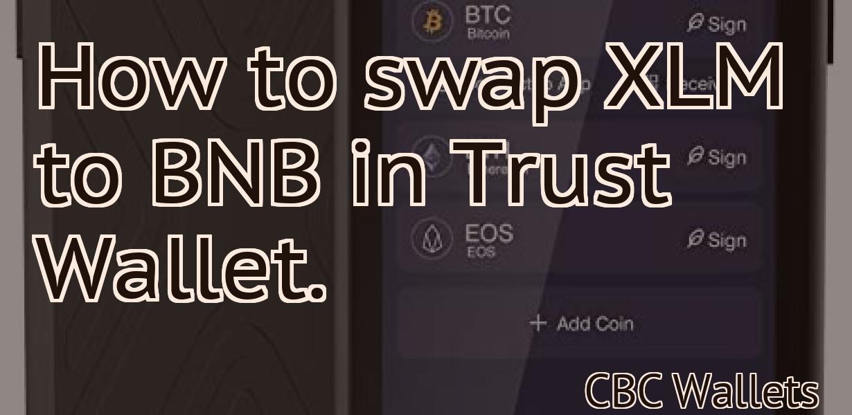 How to swap XLM to BNB in Trust Wallet.