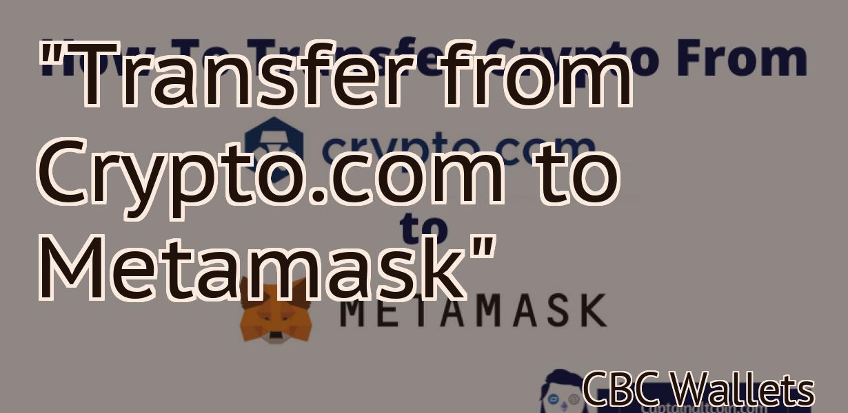 "Transfer from Crypto.com to Metamask"