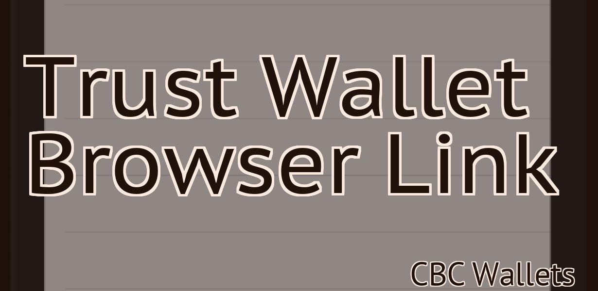 Trust Wallet Browser Link