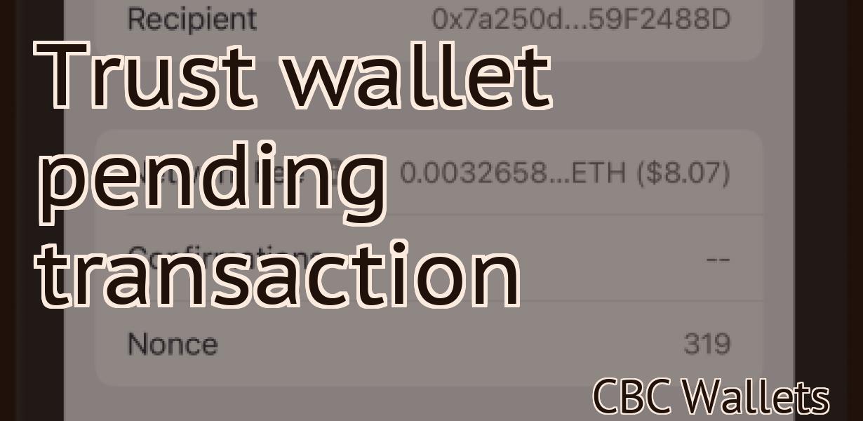 Trust wallet pending transaction