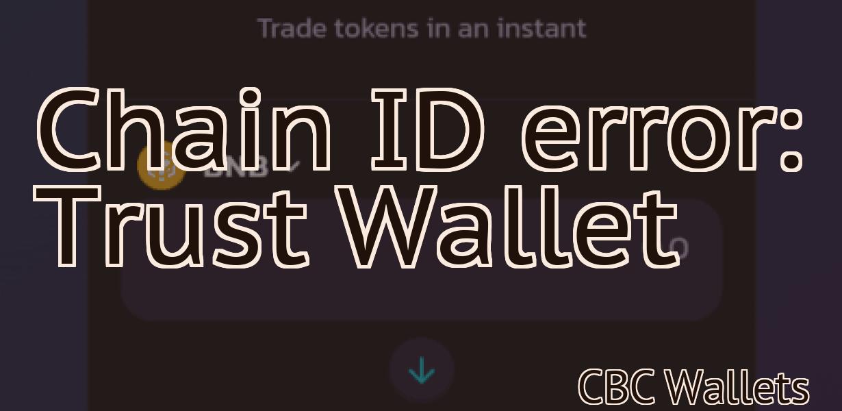 Chain ID error: Trust Wallet