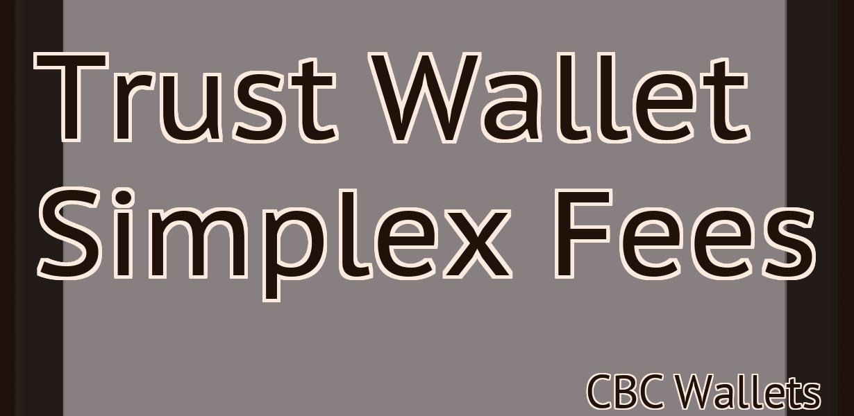 Trust Wallet Simplex Fees