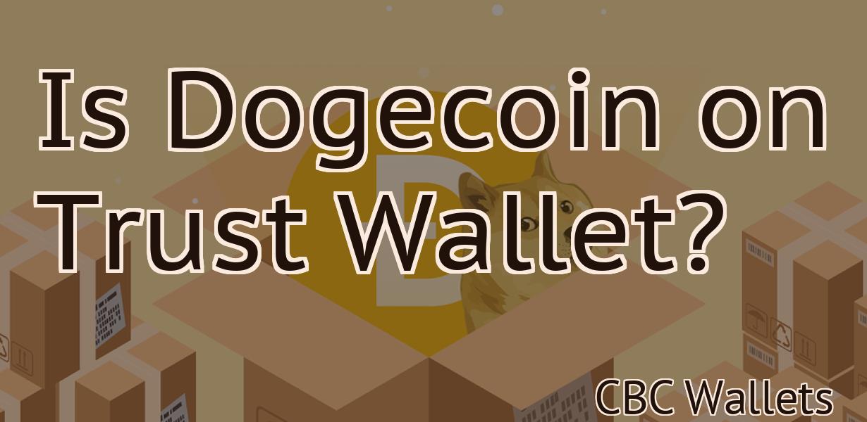 Is Dogecoin on Trust Wallet?