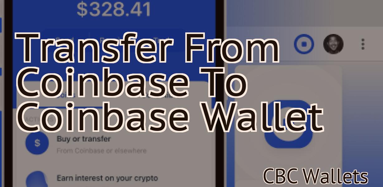 Transfer From Coinbase To Coinbase Wallet