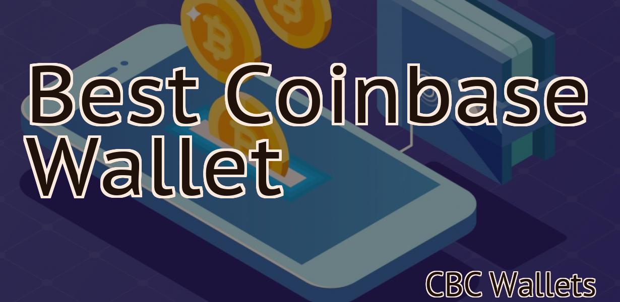 Best Coinbase Wallet