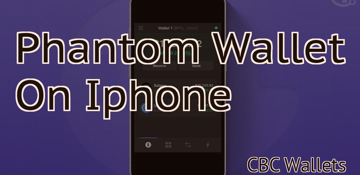 Phantom Wallet On Iphone