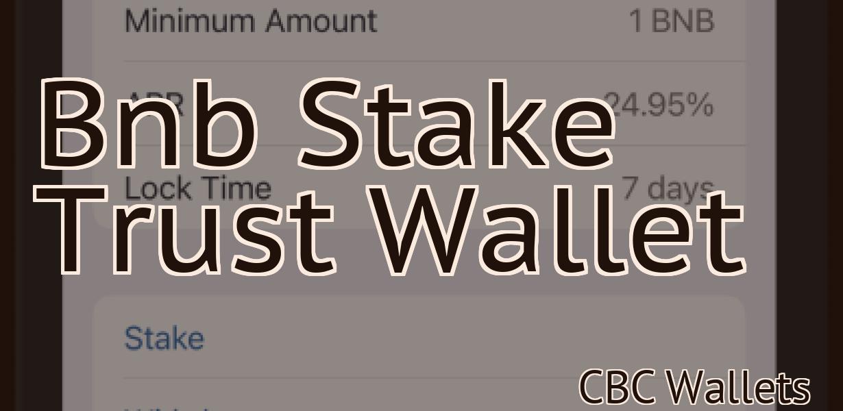 Bnb Stake Trust Wallet