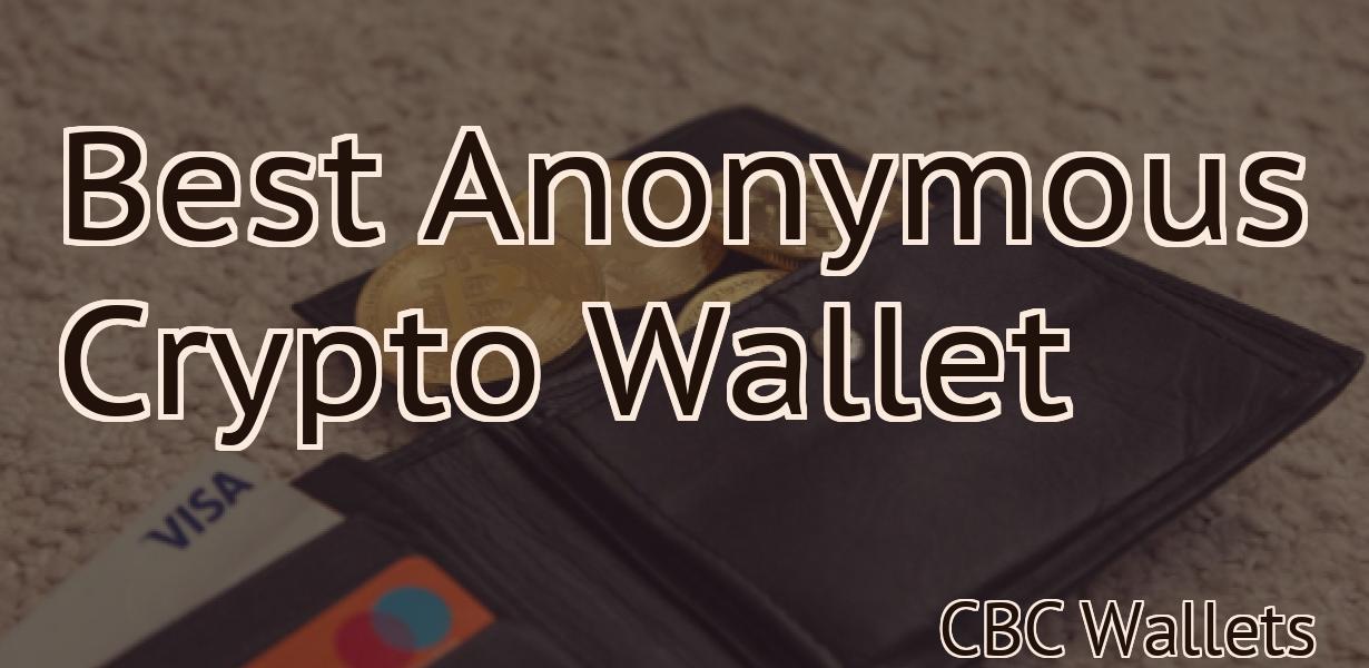 Best Anonymous Crypto Wallet