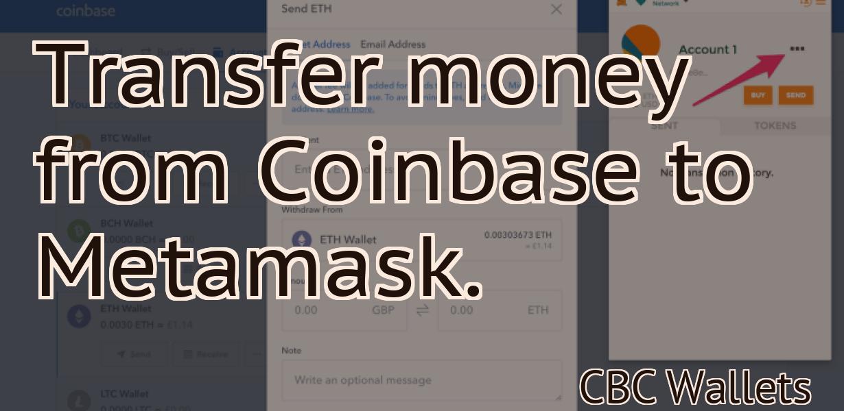 Transfer money from Coinbase to Metamask.