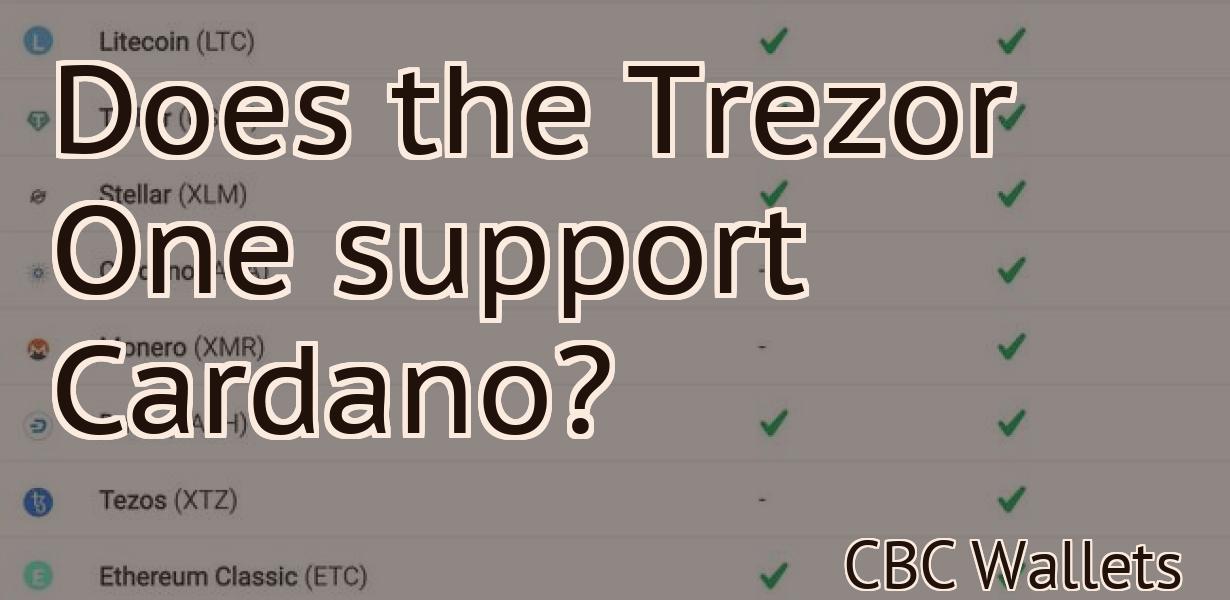 Does the Trezor One support Cardano?