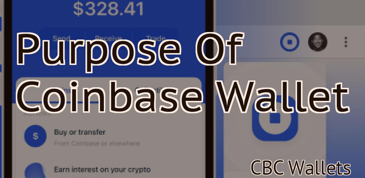 Purpose Of Coinbase Wallet