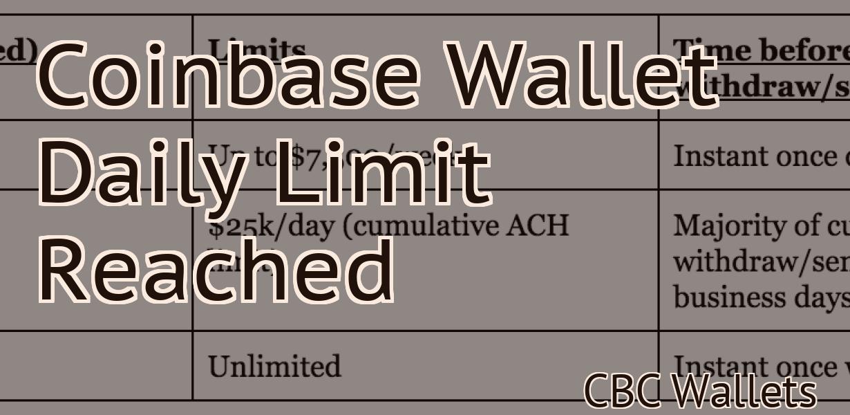 Coinbase Wallet Daily Limit Reached