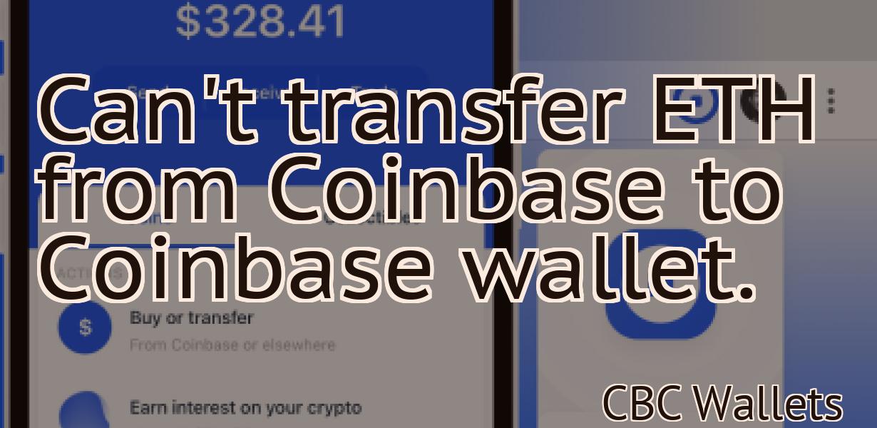 Can't transfer ETH from Coinbase to Coinbase wallet.