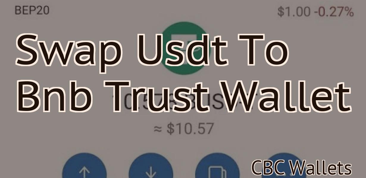 Swap Usdt To Bnb Trust Wallet