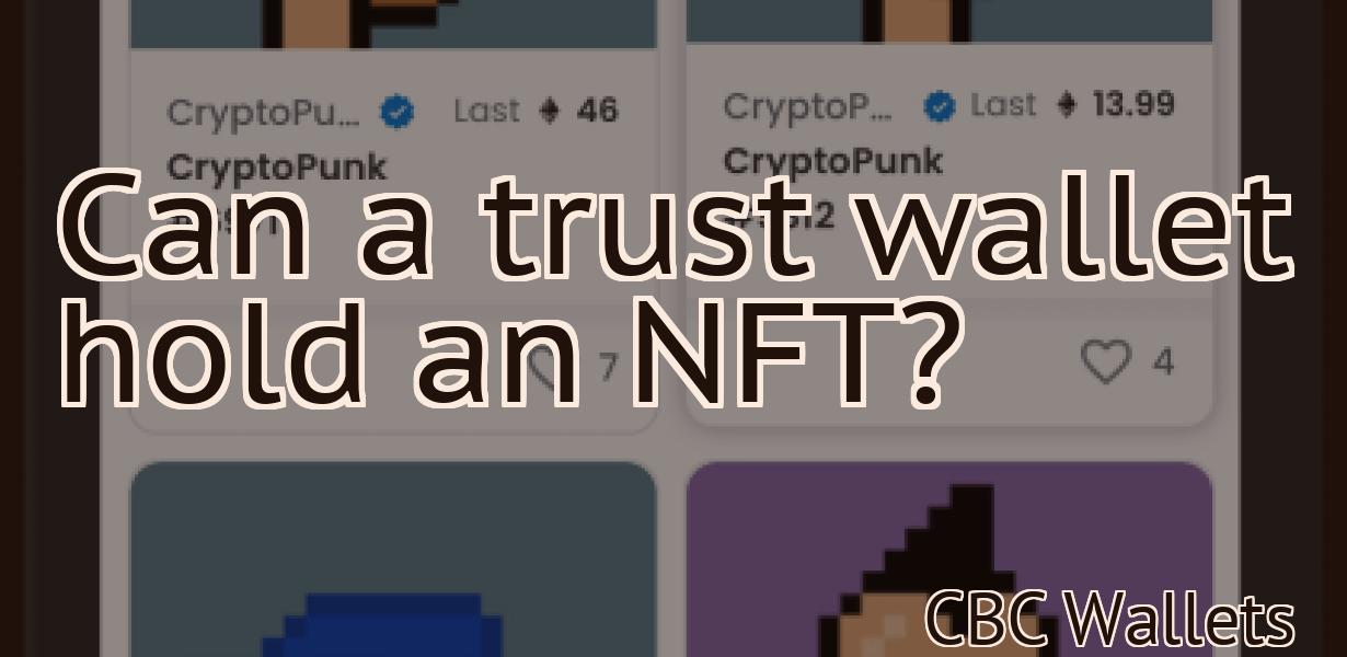 Can a trust wallet hold an NFT?