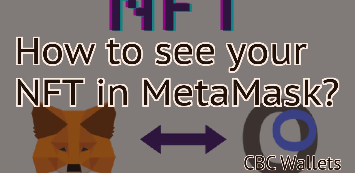 How to see your NFT in MetaMask?