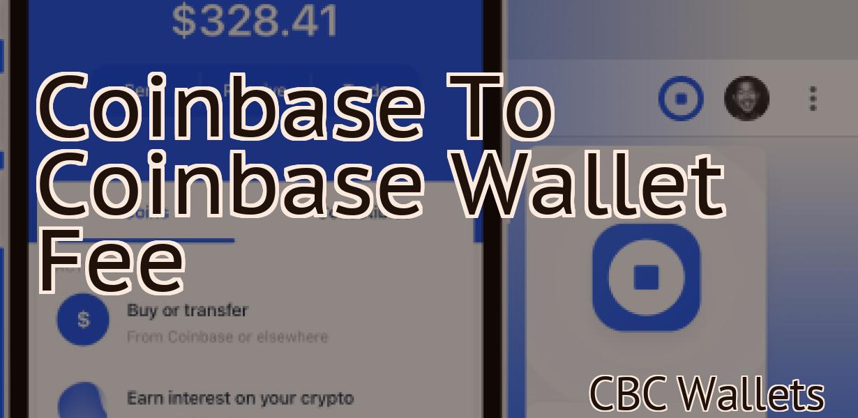 Coinbase To Coinbase Wallet Fee