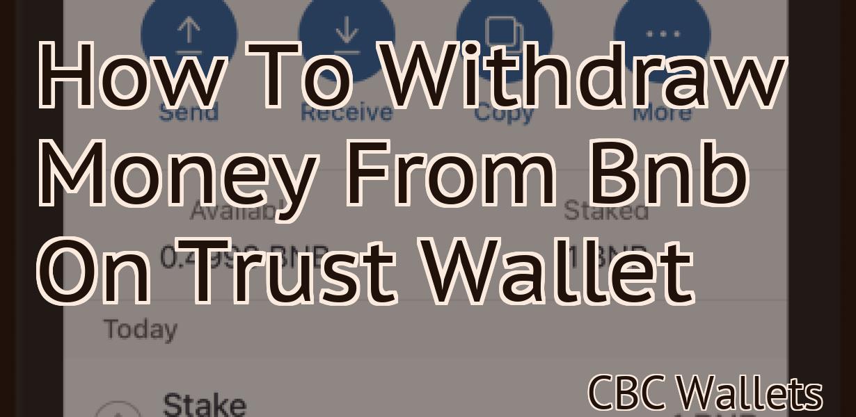 How To Withdraw Money From Bnb On Trust Wallet