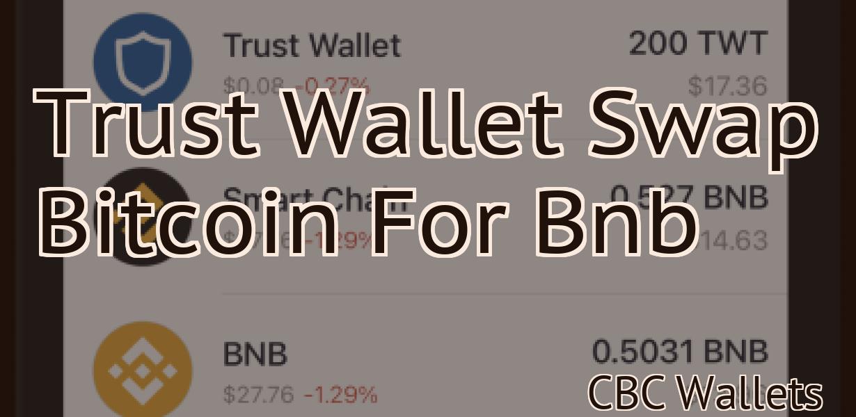Trust Wallet Swap Bitcoin For Bnb