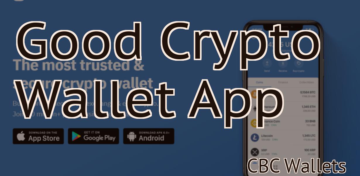 Good Crypto Wallet App